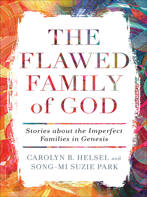 Title details for The Flawed Family of God by Carolyn B. Helsel - Available